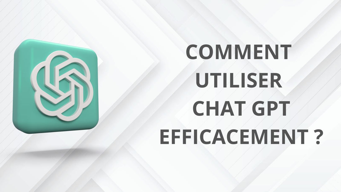 Comment utiliser Chat GPT : Le Guide Complet